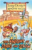 Levně The Knight of Sticks and Straw - Terry Deary