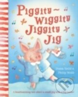 Kniha Piggity-Wiggity Jiggity Jig