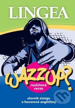 Levně Wazzup? (Slovník slangu a hovorové angličtiny) - kniha z kategorie Jazykové učebnice a slovníky