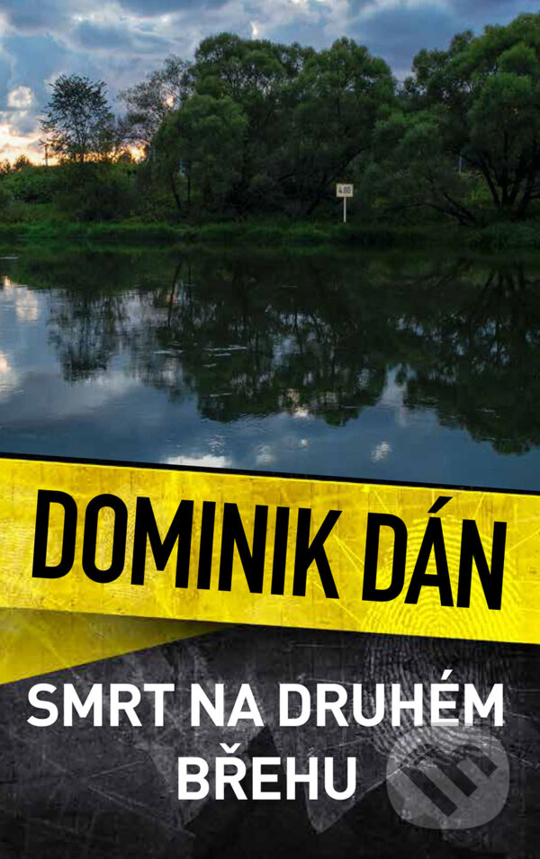 Levně Smrt na druhém břehu - Dominik Dán - kniha z kategorie Detektívky, trilery a horory