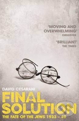 Kniha: Final Solution (David Cesarani)