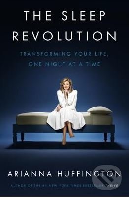 Levně The Sleep Revolution (Transforming Your Life, One Night at a Time) - kniha z kategorie Spiritualita