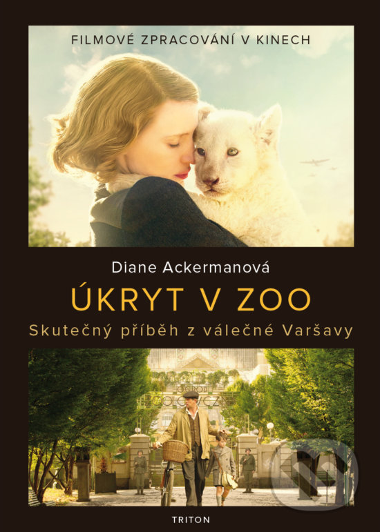 Levně Úkryt v ZOO (Skutečný příběh z válečné Varšavy) - Diane Ackerman - kniha z kategorie Beletria