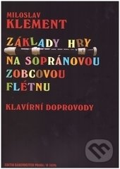 Levně Základy hry na sopránovou zobcovou flétnu (- klavírní doprovody) - kniha z kategorie Noty