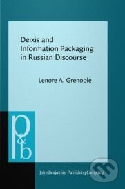 Kniha Deixis and Information Packaging in Russian Discourse