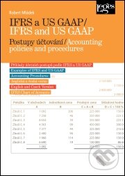 Levně IFRS a US GAAP / IFRS and US GAAP (Postupy účtování / Accounting policies and procedures) - kniha z kategorie Podvojné účtovníctvo