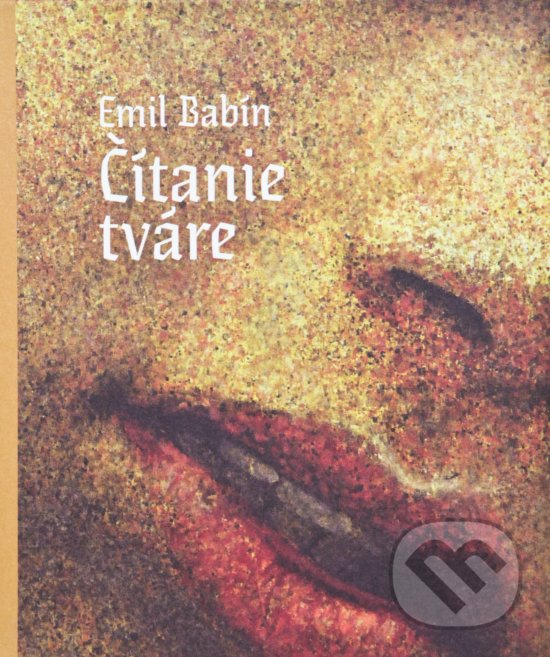 Levně Čítanie tváre - Emil Babín - kniha z kategorie Poézia