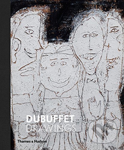 Levně Dubuffet Drawings 1935-1962 - Isabelle Dervaux, Margaret Holben Ellis, Alex Potts, Cornelia Butler - kniha z kategorie Maliarstvo a sochárstvo