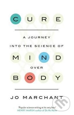 Levně Cure (A Journey Into the Science of Mind over Body) - kniha z kategorie Motivácia a sebarozvoj
