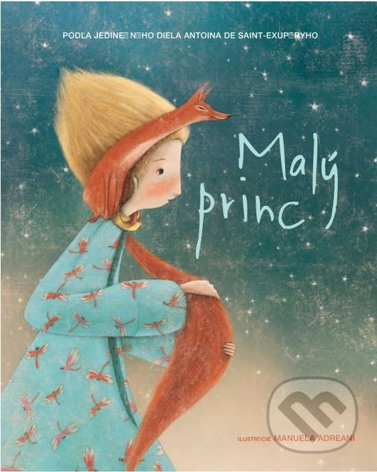Levně Malý princ - Antoine de Saint-Exupéry, Manuela Adreani (ilustrácie) - kniha z kategorie Rozprávky