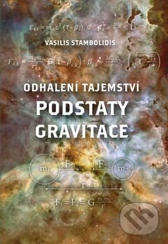 Levně Odhalení tajemství podstaty gravitace - kniha z kategorie Fyzika