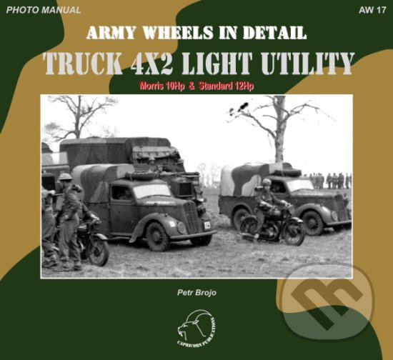 Levně Truck 4x2 Light Utility (Morris 10Hp and Standard 12Hp) - kniha z kategorie Vojenstvo