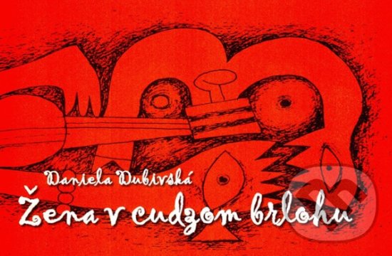 Levně Žena v cudzom brlohu - Dana Dubivská - kniha z kategorie Poézia