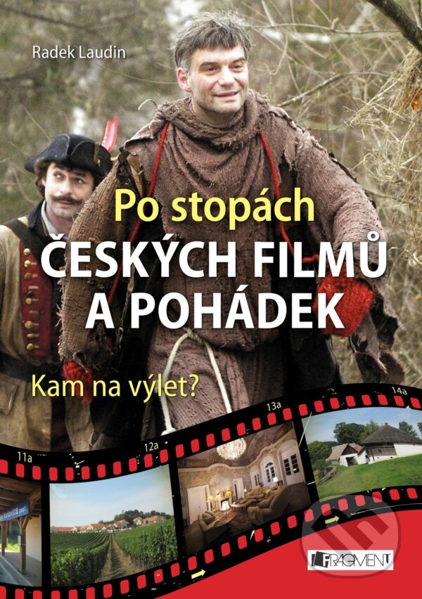 Po stopách českých filmů a pohádek - Radek Laudin, Nakladatelství Fragment, 2017