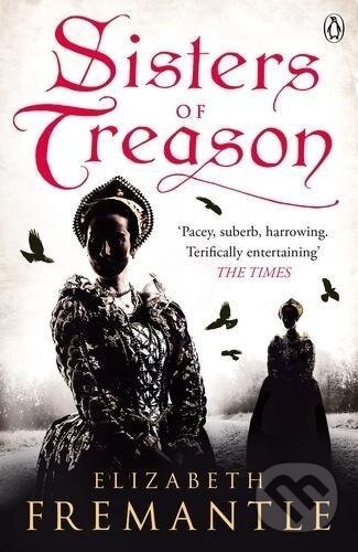 Kniha: Sister of Treason (Elizabeth Fremantle). 