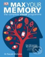 Levně Max Your Memory : The Complete Visual Programme - Pascale Michelon