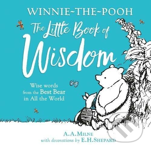 Levně Winnie-the-Pooh´s Little Book Of Wisdom - A. A. Milne
