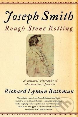 Levně Joseph Smith: Rough Stone Rolling - Lyman Richard Bushman