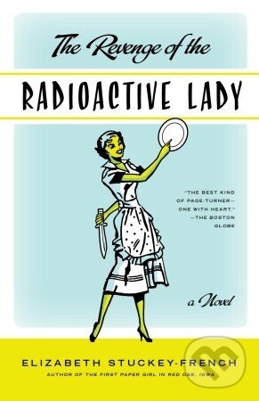 Levně Revenge of the Radioactive Lady - Elizabeth Stuckey-French