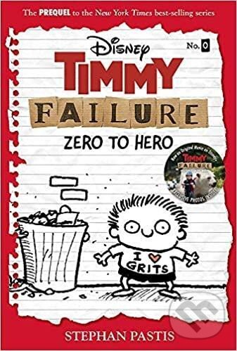 Kniha: Timmy Failure: Zero To Hero : (Timmy Failure Prequel) (Stephan Pastis). , 2020