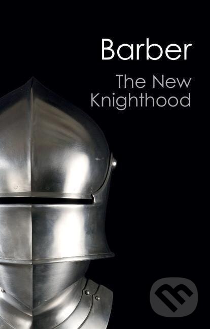 Kniha The New Knighthood (Canto Classics)