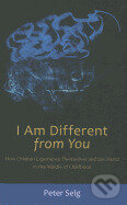 Kniha: I Am Different from You (Peter Selg). , 2012