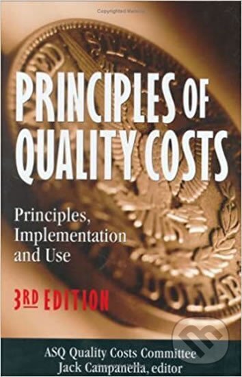 Levně Principles of Quality Costs : Principles, Implementation and Use