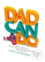 Levně Dadcando : Build, Make, Do ... the Best Way to Spend Quality Time with Your Kids - kniha z kategorie Programovanie