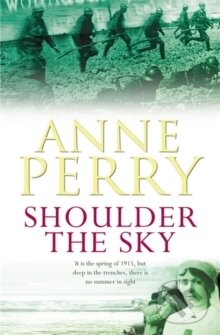 Kniha: Shoulder the Sky (Anne Perry). , 2005