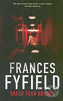 Levně Safer Than Houses - Frances Fyfield - kniha z kategorie Detektívky, trilery a horory