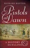 Levně Pistols At Dawn: A history of duelling - RICHARD HOPTON