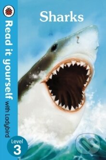 Kniha: Sharks - Read it yourself with Ladybird Level 3 (Read it yourself). , 2015