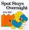 Levně Spot Stays Overnight - Eric Hill