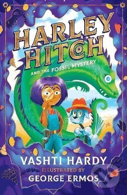 Levně Harley Hitch and the Fossil Mystery - Vashti Hardy
