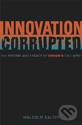 Kniha Salter, M: Innovation Corrupted - The Origins and Legacy of