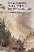 Kniha Culture, Technology, and the Creation of America's National Parks