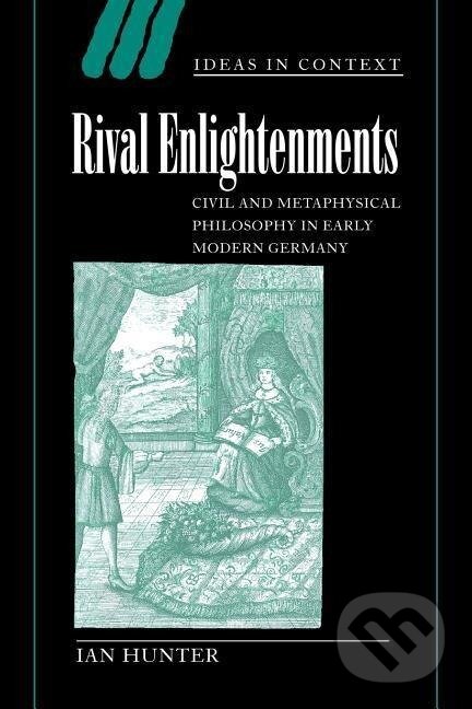 Kniha: Rival Enlightenments (Ian Hunter)