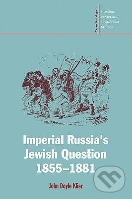Kniha Imperial Russia's Jewish Question, 1855 1881