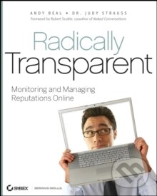 Levně Radically Transparent : Monitoring and Managing Reputations Online