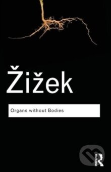 Organs without Bodies : On Deleuze and Consequences koupíte na Martinus.cz