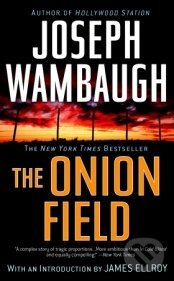 Levně The Onion Field - JOSEPH WAMBAUCH
