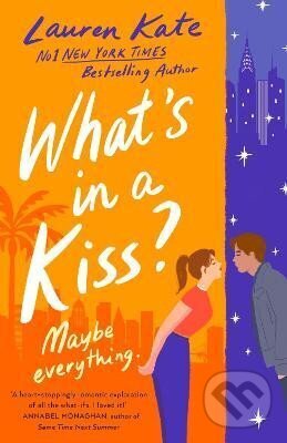 Levně What´s in a Kiss?: An absolutely magical enemies to lovers rom-com!