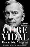 Kniha: Point to Point Navigation (Gore Vidal)