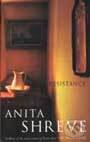 Kniha: Resistance (Anita Shreve). , 2000