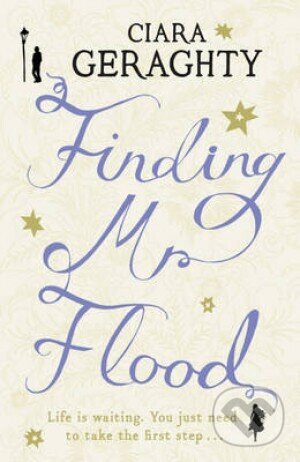 Levně Finding Mr. Flood - Ciara Geraghty - kniha z kategorie Romantické