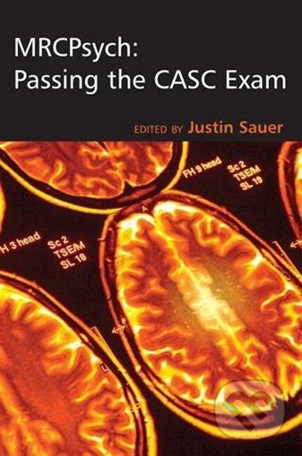 Levně Sauer, J: MRCPsych: Passing the CASC Exam - Justin Sauer - kniha z kategorie Medicína