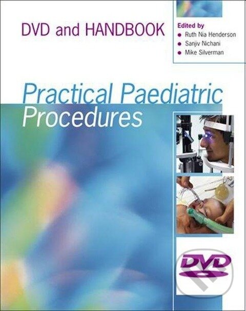 Levně Henderson, R: Practical Paediatric Procedures - Mike Silverman, Sanjiv Nichani, Ruth Nia Henderson - kniha z kategorie Medicína