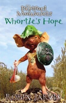 Levně Deptford Mouselets Whortles Hope - Robin Jarvis