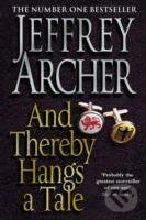 Kniha: And Thereby Hangs a Tale (Jeffrey Archer). Pan Macmillan, 2010