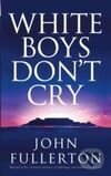 Kniha White Boys Don`t Cry